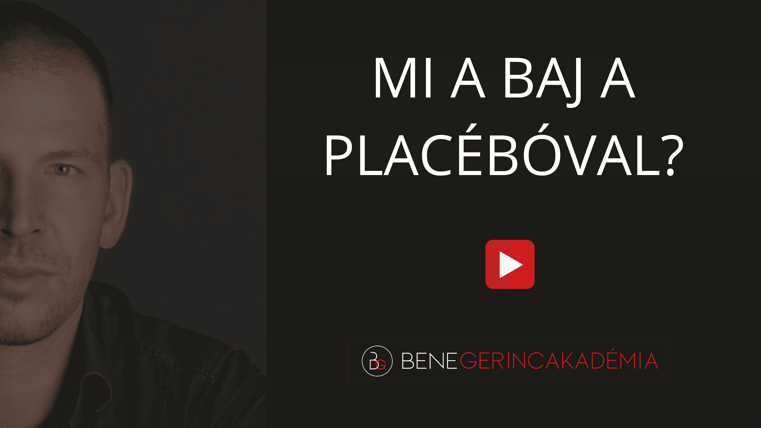 Mi a baj a placébóval? 6